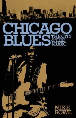 Chicago Blues: Miasto i muzyka - Chicago Blues: The City and the Music