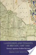 Właściciele ziemscy i najemcy w Wielkiej Brytanii, 1440-1660: Tawney's Agrarian Problem Revisited - Landlords and Tenants in Britain, 1440-1660: Tawney's Agrarian Problem Revisited