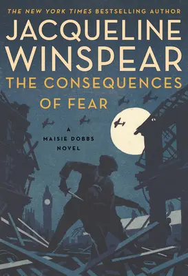 Konsekwencje strachu - powieść Maisie Dobbs - Consequences of Fear - A Maisie Dobbs Novel