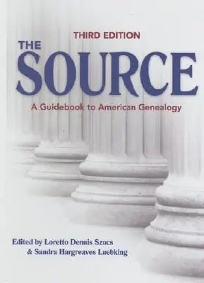 Źródło: Przewodnik po amerykańskiej genealogii - The Source: A Guidebook to American Genealogy