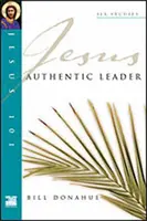 Jezus 101: Autentyczny przywódca - Jesus 101: Authentic Leader