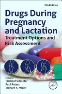 Leki w okresie ciąży i laktacji: Opcje leczenia i ocena ryzyka - Drugs During Pregnancy and Lactation: Treatment Options and Risk Assessment