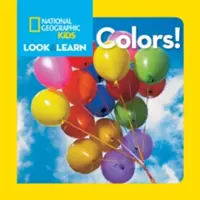 National Geographic Kids Patrz i ucz się: Kolory! - National Geographic Kids Look and Learn: Colors!