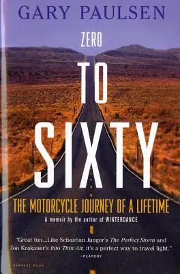 Od zera do sześćdziesięciu: Motocyklowa podróż życia - Zero to Sixty: The Motorcycle Journey of a Lifetime