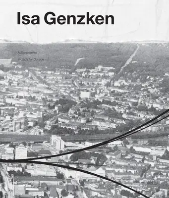 ISA Genzken: Projekty zewnętrzne - ISA Genzken: Projects for Outside