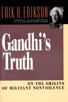 Prawda Gandhiego: o początkach wojującego niestosowania przemocy - Gandhi's Truth: On the Origins of Militant Nonviolence