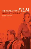 Rzeczywistość filmu: Teorie filmowej rzeczywistości - The Reality of Film: Theories of Filmic Reality