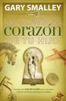 La Llave Al Corazn de Tu Hijo