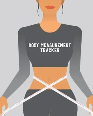 Body Measurement Tracker: Rejestruj i zapisuj pomiary, śledź postępy w notatniku, rejestruj utratę wagi dla diety, prezentu, dziennika kobiet i mężczyzn, boo - Body Measurement Tracker: Log & Write Measurements, Keep Track Of Progress Notebook, Record Weight Loss For Diet, Gift, Women & Men Journal, Boo