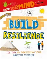 Rozwijaj swój umysł: buduj odporność - Grow Your Mind: Build Resilience