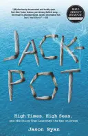 Jackpot: Wysokie czasy, wysokie morza i żądło, które zapoczątkowało wojnę z narkotykami - Jackpot: High Times, High Seas, and the Sting That Launched the War on Drugs