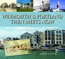 Weymouth & Portland - wtedy i teraz - Weymouth & Portland Then Meets Now