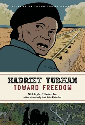 Harriet Tubman: W stronę wolności - Harriet Tubman: Toward Freedom