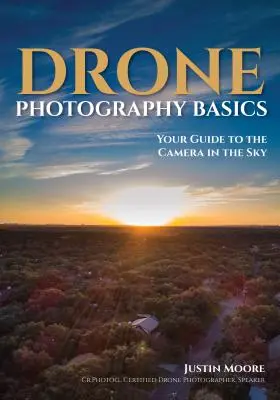 Podstawy fotografii z drona: Twój przewodnik po aparacie na niebie - Drone Photography Basics: Your Guide to the Camera in the Sky