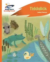 Reading Planet - Tiddalick - Pomarańczowy: Rocket Phonics - Reading Planet - Tiddalick - Orange: Rocket Phonics