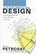 Invention by Design: Jak inżynierowie przechodzą od myśli do rzeczy - Invention by Design: How Engineers Get from Thought to Thing