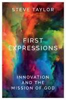 Pierwsze wyrażenia: Innowacja i misja Boga - First Expressions: Innovation and the Mission of God