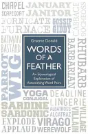 Words of a Feather: Etymologiczne wyjaśnienie zadziwiających par słów - Words of a Feather: An Etymological Explanation of Astonishing Word Pairs