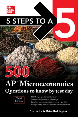 5 kroków do 5: 500 pytań z mikroekonomii AP, które należy znać do dnia testu, wydanie trzecie - 5 Steps to a 5: 500 AP Microeconomics Questions to Know by Test Day, Third Edition