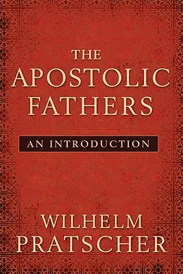 Ojcowie Apostolscy: Wprowadzenie - The Apostolic Fathers: An Introduction
