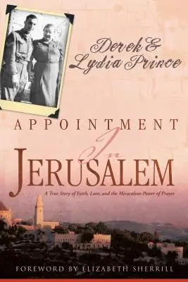 Spotkanie w Jerozolimie: Prawdziwa historia wiary, miłości i cudownej mocy modlitwy - Appointment in Jerusalem: A True Story of Faith, Love, and the Miraculous Power of Prayer