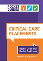 Critical Care Placements - A Pocket Guide (Dodd Rachel (Queen Margaret University))