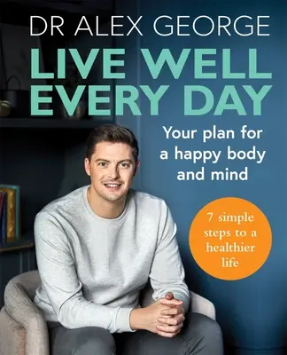 Żyj dobrze każdego dnia: Twój plan na szczęśliwe ciało i umysł - Live Well Every Day: Your Plan for a Happy Body and Mind