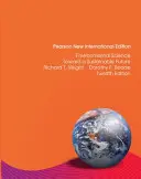 Nauka o środowisku: Pearson New International Edition - W kierunku zrównoważonej przyszłości - Environmental Science: Pearson New International Edition - Toward a Sustainable Future