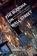 Budda na Wall Street: Co jest nie tak z kapitalizmem i co możemy z tym zrobić? - The Buddha on Wall Street: What's Wrong with Capitalism and What We Can Do about It