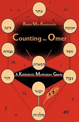 Liczenie omeru: Kabalistyczny przewodnik po medytacji - Counting the Omer: A Kabbalistic Meditation Guide