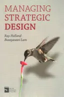 Zarządzanie projektowaniem strategicznym - Managing Strategic Design