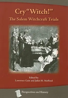 Krzyk czarownicy! Procesy o czary w Salem - Cry Witch!: The Salem Witchcraft Trials