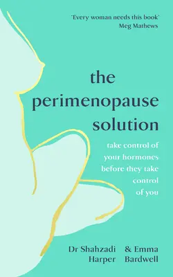 Perimenopause Solution - przejmij kontrolę nad swoimi hormonami, zanim one przejmą kontrolę nad tobą - Perimenopause Solution - Take control of your hormones before they take control of you