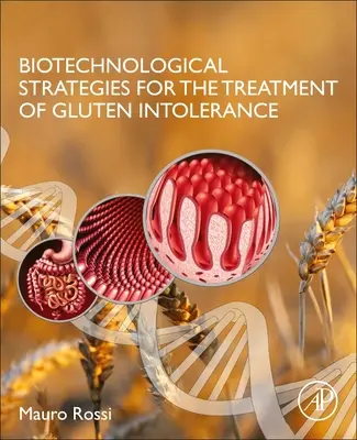Biotechnologiczne strategie leczenia nietolerancji glutenu - Biotechnological Strategies for the Treatment of Gluten Intolerance