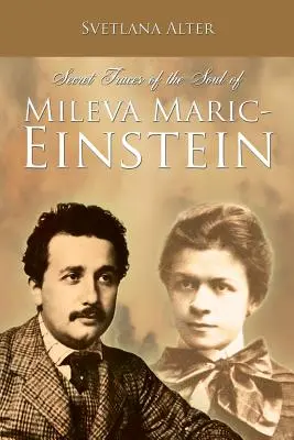 Sekretne ślady duszy Milevy Maric-Einstein - Secret Traces of the Soul of Mileva Maric-Einstein