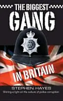 Największy gang w Wielkiej Brytanii - Światło na kulturę korupcji w policji - The Biggest Gang in Britain - Shining a Light on the Culture of Police Corruption