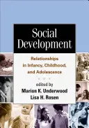 Rozwój społeczny: Relacje w niemowlęctwie, dzieciństwie i okresie dojrzewania - Social Development: Relationships in Infancy, Childhood, and Adolescence