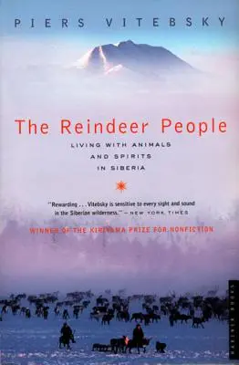 Ludzie renifery: Życie ze zwierzętami i duchami na Syberii - The Reindeer People: Living with Animals and Spirits in Siberia