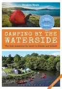 Camping by the Waterside - Najlepsze kempingi nad wodą w Wielkiej Brytanii i Irlandii: 2. edycja (Neale Stephen (University of Exeter UK)) - Camping by the Waterside - The Best Campsites by Water in Britain and Ireland: 2nd edition (Neale Stephen (University of Exeter UK))