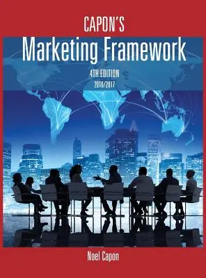 Capon's Marketing Framework - wydanie czwarte - Capon's Marketing Framework-4th edition