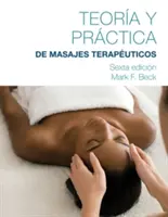 Teoria i praktyka masażu leczniczego w tłumaczeniu na język hiszpański - Spanish Translated Theory & Practice of Therapeutic Massage