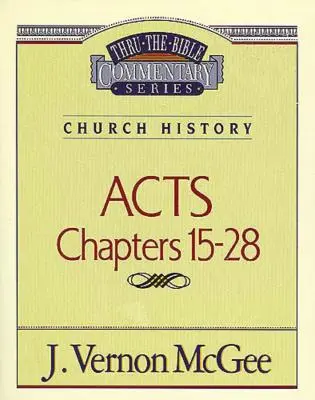 Przekłady Biblijne, tom 41: Historia Kościoła (Dzieje Apostolskie 15-28), 41 - Thru the Bible Vol. 41: Church History (Acts 15-28), 41