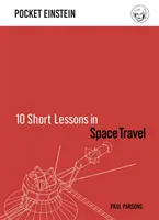 10 krótkich lekcji na temat podróży kosmicznych - 10 Short Lessons in Space Travel