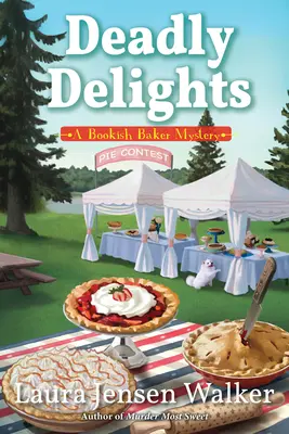 Śmiertelne rozkosze: A Bookish Baker Mystery - Deadly Delights: A Bookish Baker Mystery