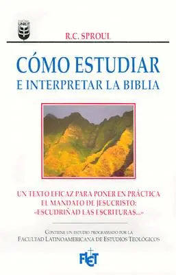 Cmo Estudiar E Interpretar La Biblia: Poznawanie Pisma Świętego - Cmo Estudiar E Interpretar La Biblia: Knowing Scripture