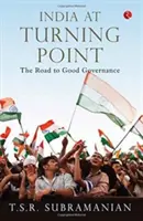 Indie w punkcie zwrotnym, droga do dobrego zarządzania - India at Turning Point, the Road to Good Governance