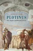 Plotyn: Mit, metafora i praktyka filozoficzna - Plotinus: Myth, Metaphor, and Philosophical Practice