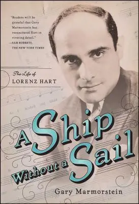 Statek bez żagla: Życie Lorenza Harta - Ship Without a Sail: The Life of Lorenz Hart