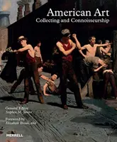 Sztuka amerykańska: Kolekcjonerstwo i koneserstwo - American Art: Collecting and Connoisseurship