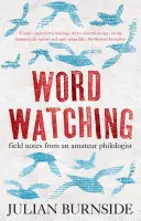 Wordwatching - notatki terenowe filologa amatora - Wordwatching - field notes from an amateur philologist